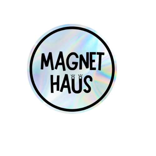 Magnet Haus Supply List